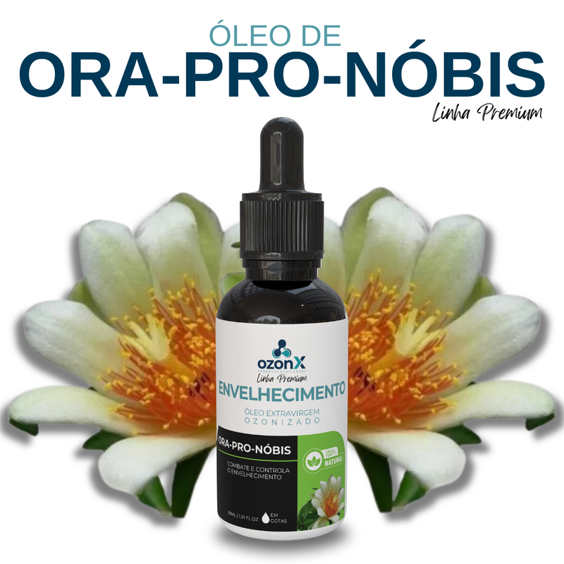 Envelhecimento: Óleo Premium De Ora-Pro-Nobis Ozonizado - 30ml - 100% Natural