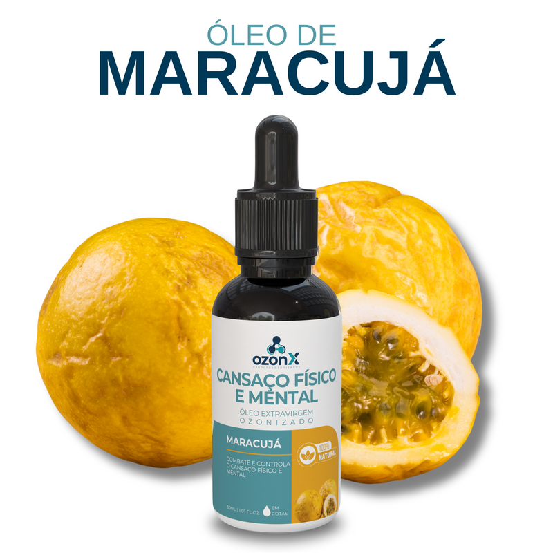 Cansaço Mental e Físico: Óleo De Maracujá Ozonizado - 30ml - 100% Natural